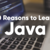 EDUCATION10 Reasons why to learn Java