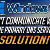 Fix “Windows can’t communicate